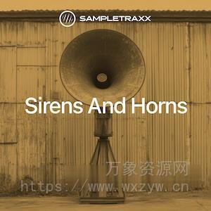 [警笛号角喇叭音源] SampleTraxx Sirens and Horns [KONTAKT]（728MB）