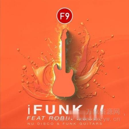 [现代迪斯科吉他音色库] F9 iFunk II Ft Robin Boult Contemporary Nu Disco Guitars Logic Pro Edition [MULTiFORMAT]（4.34GB）