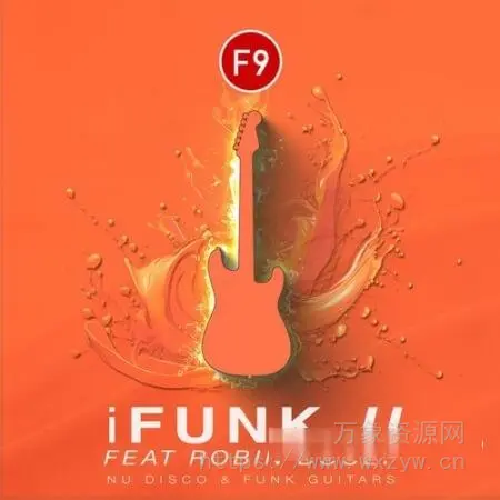 [现代迪斯科吉他音色库] F9 iFunk II Ft Robin Boult Contemporary Nu Disco Guitars Logic Pro Edition [MULTiFORMAT]（4.34GB）
