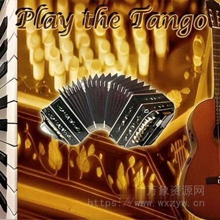 [探戈风格音源]Big Fish Audio Play the Tango [KONTAKT]（581.39MB）
