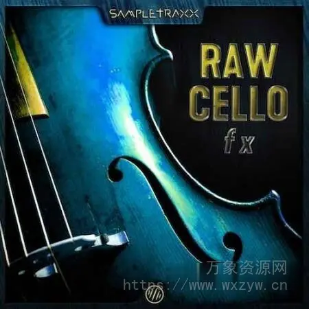 [大提琴音效音源]SampleTraxx Raw Cello FX [KONTAKT, WAV]（144.18MB）