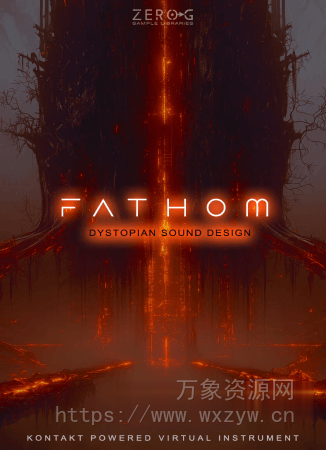 [影视音效FX音源] Zero-G Fathom [KONTAKT]（1.25GB）