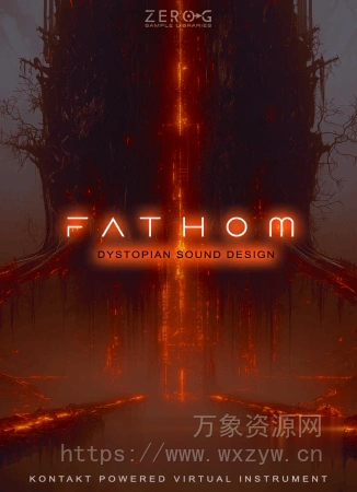[影视音效FX音源] Zero-G Fathom [KONTAKT]（1.25GB）