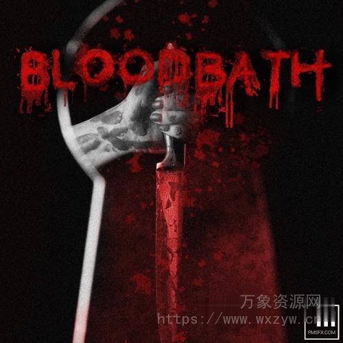 [恐怖影视血腥音效FX合集采样]PMSFX Bloodbath [WAV]（447MB）