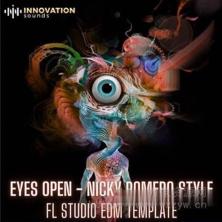 [FL工程模板EDM电子舞曲] Innovation Sounds Eyes Open Nicky Romero Style Studio Template [DAW Templates]（217.86MB）