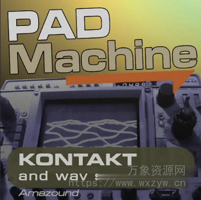 [影视氛围多种合成器音源] Amazound Pad Machine [KONTAKT]（1.12GB）