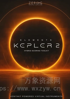 [巅峰之作：影视混合作曲乐器综合音源] Zero-G Elements Kepler 2 [KONTAKT]（47.66GB）