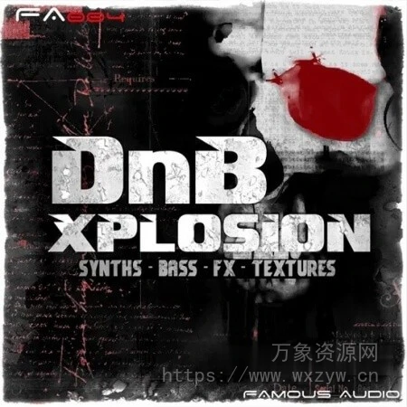 [鼓打贝斯采样音源] Famous Audio DnB Xplosion [WAV, KONTAKT]（367MB）