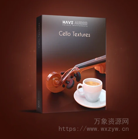 [黑暗影视大提琴纹理音源] Have Audio Cello Textures Double Espresso Bundle [KONTAKT]（2.93GB）