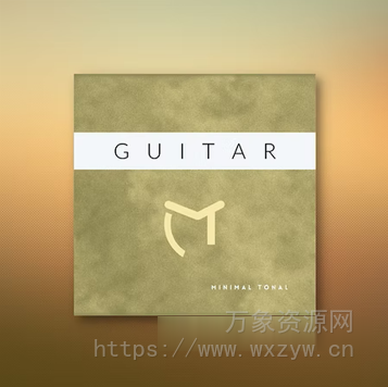 [极简音调吉他音色] Minimal Tonal Guitar [KONTAKT]（2.78GB）