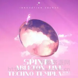 [Ableton工程模板泰克诺舞曲]Innovation Sounds Spinta Ableton 11 Techno Template（129.43MB）
