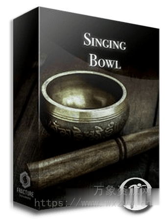 [西藏颂钵音源]Fracture Sounds Singing Bowl v1.0 [KONTAKT]（28.5MB）