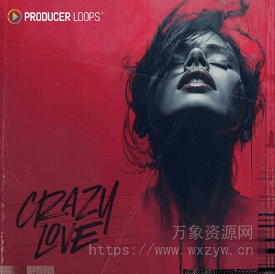 [拉丁乐素材Ableton模板]Producer Loops Crazy Love [WAV, MiDi, REX, AiFF]（1.03GB）