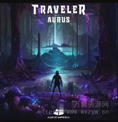 [大气氛围铺底音源]Audio Imperia Traveler Aurus KONTAKT（2.6GB）