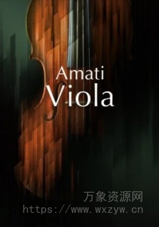 [阿玛蒂中提琴音源]Native Instruments Amati Viola v2.0.0 [KONTAKT]（27.5GB）