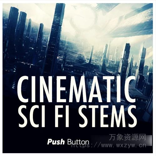 [电影科幻氛围采样]Push Button Bang Cinematic Sci Fi Stems [WAV]（1.47GB）