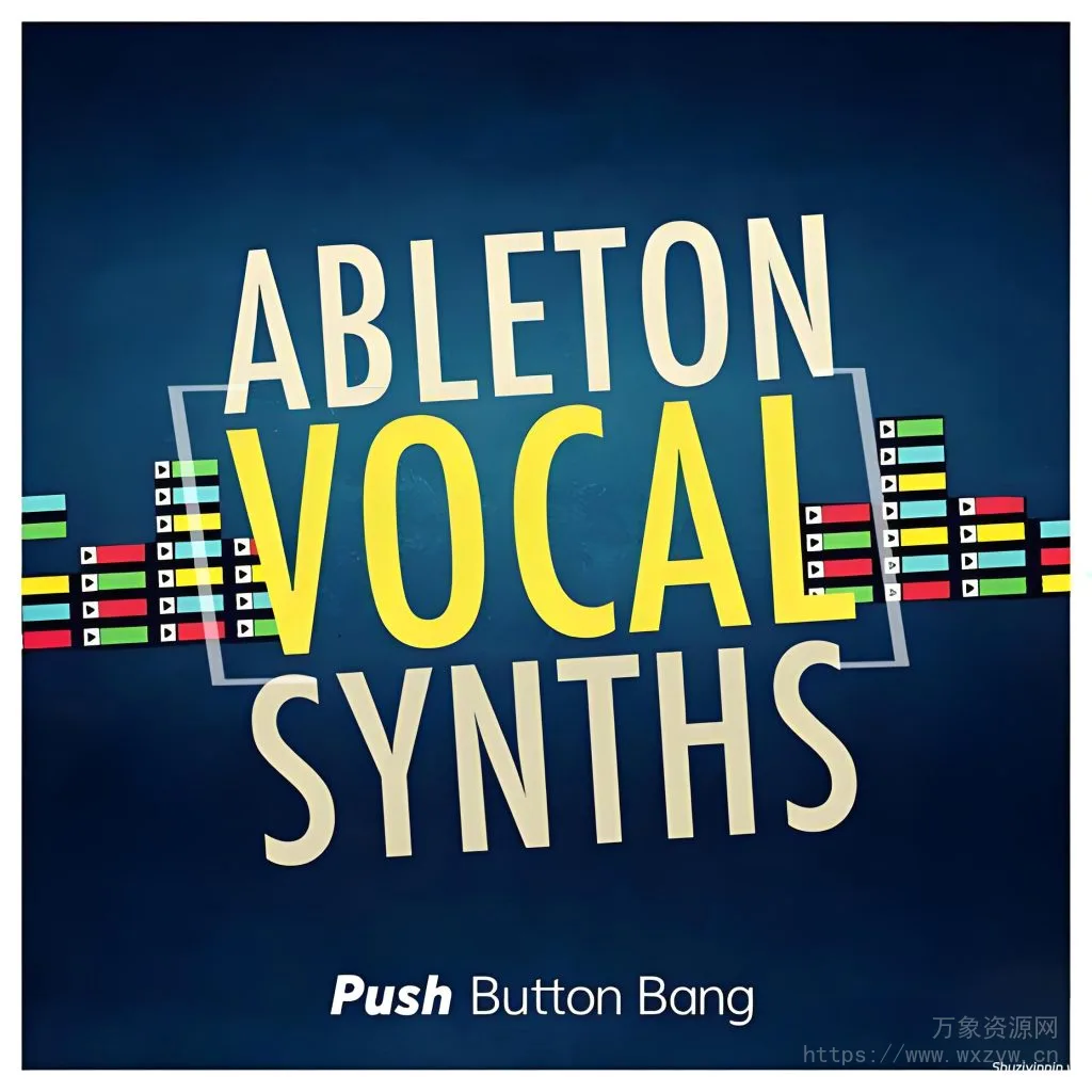 [Ableton工程模板电子舞曲陷阱人声]Push Button Bang Ableton Vocal Synths（247MB）