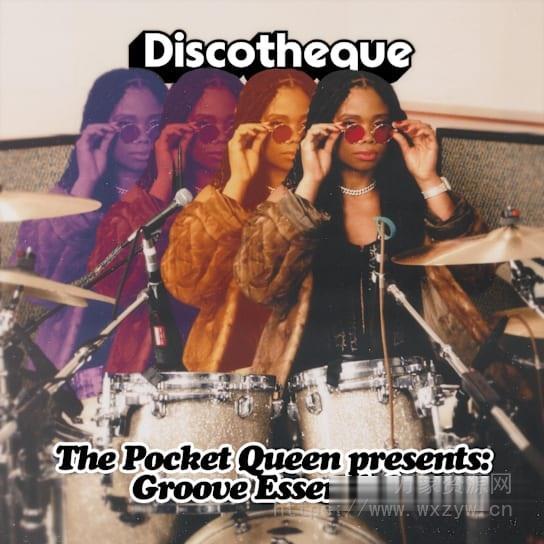 [迪斯科采样]Discotheque The Pocket Queen Presents: Groove Essentials [WAV]（315.18MB）