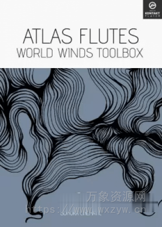 [影视阿特拉斯长笛音源]Sonora Cinematic Atlas Flutes [KONTAKT]（3.88GB）