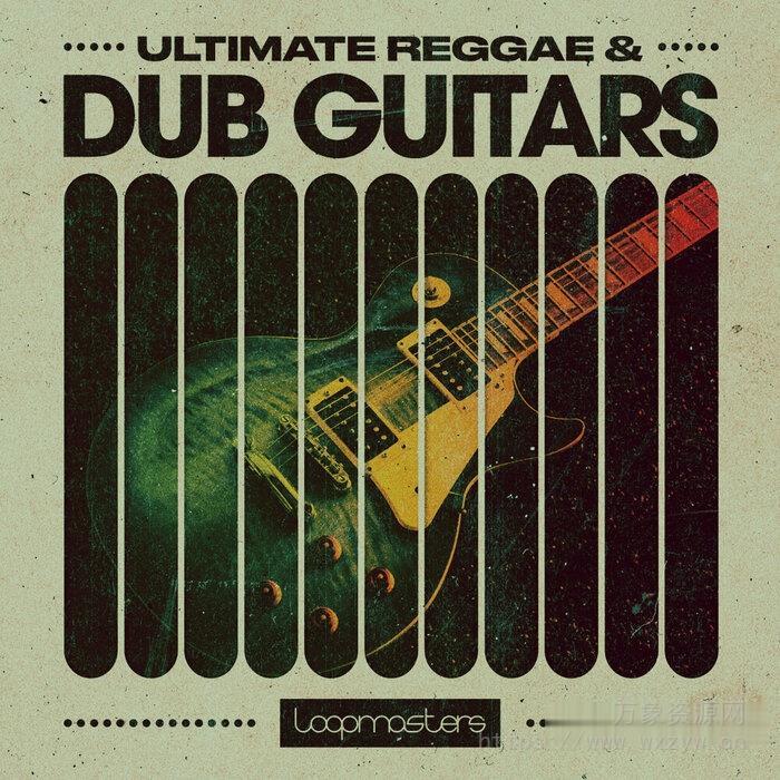 [雷鬼Dub吉他采样]Loopmasters Ultimate Reggae and Dub Guitars [WAV]（3.15GB）