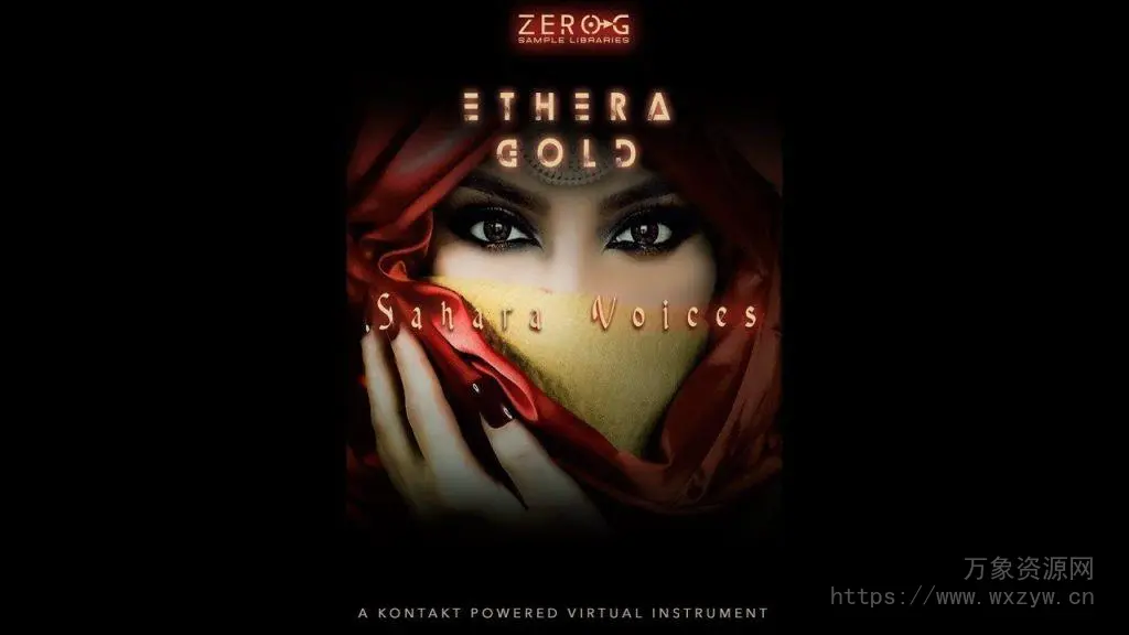 [史诗中东撒哈拉民族人声音源]Zero-G ETHERA Gold Sahara Voices [KONTAKT]（3.17GB）