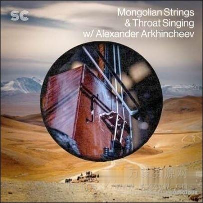 [蒙古弦乐与呼麦样本包]Sonic Collective Mongolian Strings and Throat Singing w Alexander Arkhincheev [WAV]（461MB）