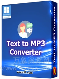 [文本转语音软件] VovSoft Text to MP3 Converter v4.3 [WiN]（21.2MB）