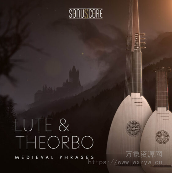 [中世纪鲁特琴西奥伯琴音源]Sonuscore Medieval Phrases Lute and Theorbo [KONTAKT]（2.07GB）