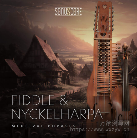 [中世纪乐句音源]Sonuscore Medieval Phrases Fiddle and Nyckelharpa [KONTAKT]（1.51GB）