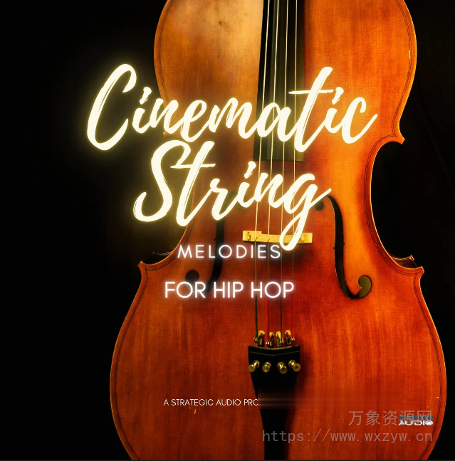 [电影级嘻哈弦乐旋律]Strategic Audio Cinematic String Melodies for Hip Hop [WAV, MiDi]（148.68MB）