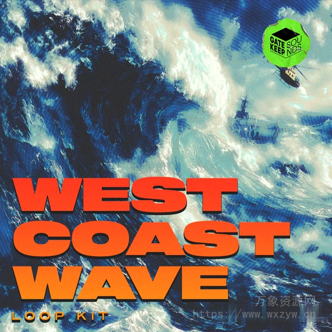 [FL工程模板RnB素材]Gatekeep Sounds IIInfinite The West Coast Wave [WAV, MiDi]（3.31GB）