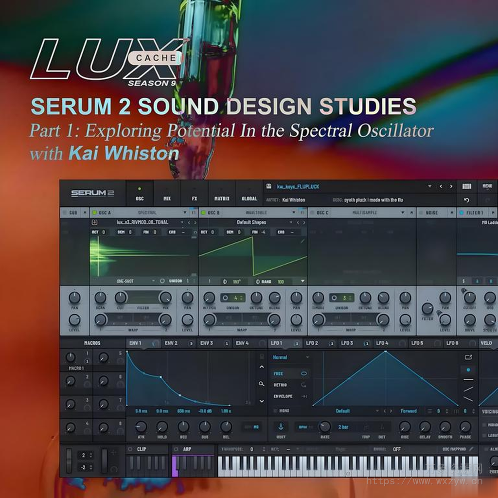 [Serum 2预置电子乐]Lux Cache SERUM 2 SOUND DESIGN STUDIES Part 1 Exploring Potential In the Spectral Oscillator with Kai Whiston（36MB）