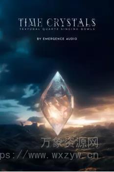 [声音设计音色库]Emergence Audio Time Crystals [KONTAKT]（5.56GB）