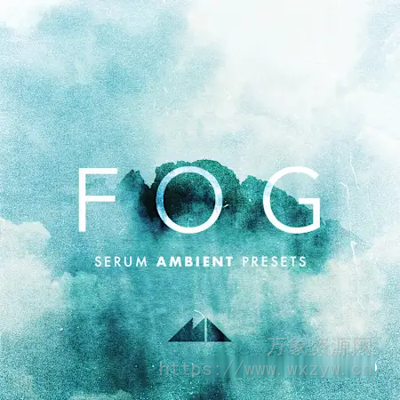 [Serum预置氛围慢摇]ModeAudio Fog – Serum Ambient Presets（31.28MB）