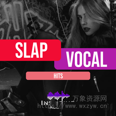 [劲爆人声素材]Inspiring Audios Slap Vocal Hits [WAV]（27MB）