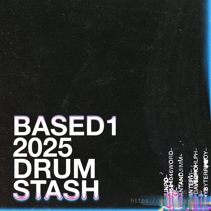 [终极鼓音合集]Based1 2025 Drum Stash [WAV, Synth Presets]（259MB）