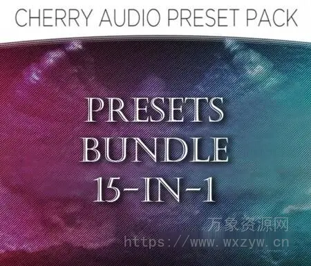 [Cherry Audio预设套装15合1]Cherry Audio Presets BUNDLE 15-in-1 [Synth Presets]（3.02MB）