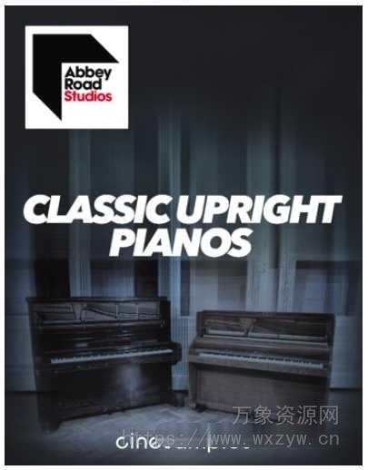 [经典立式钢琴音源]Cinesamples Abbey Road Classic Upright Pianos [KONTAKT]（15GB）