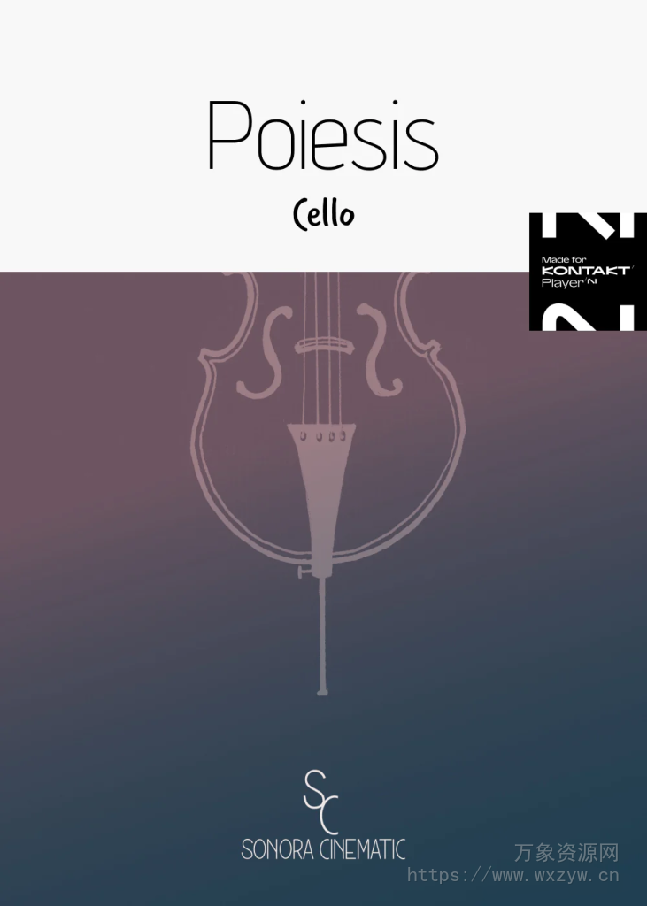 [大提琴乐器音源]Sonora Cinematic Poiesis Cello v2.0.1 [KONTAKT]（4.95GB）
