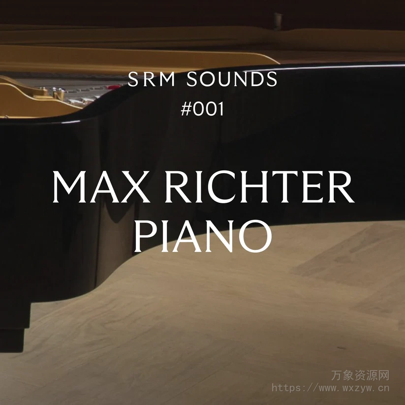 [虚拟乐器钢琴音色库]SRM Sounds Max Richter Piano KONTAKT（91,03GB）