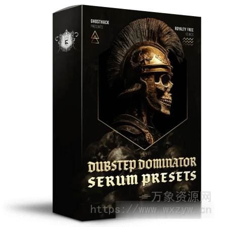 [Serum预置回响重拍]Ghosthack Dubstep Dominator Serum Presets（20Mb）