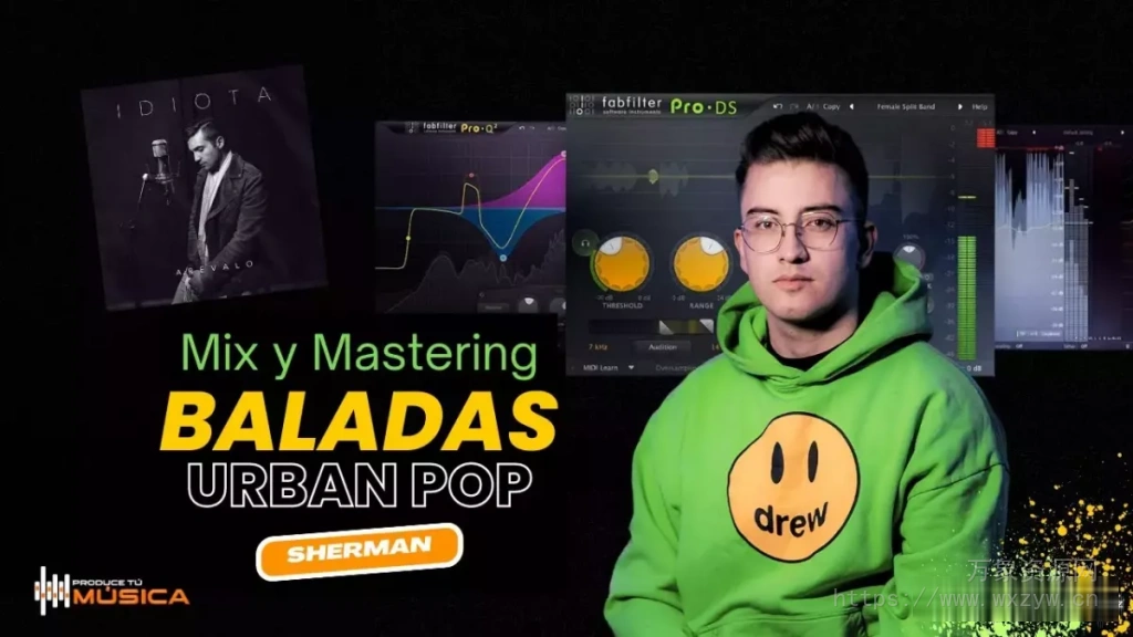 [流行歌曲混音教程]Sergio Fernandez SHERMAN MEZCLA Idiota de Arevalo [TUTORiAL]（1.19GB）