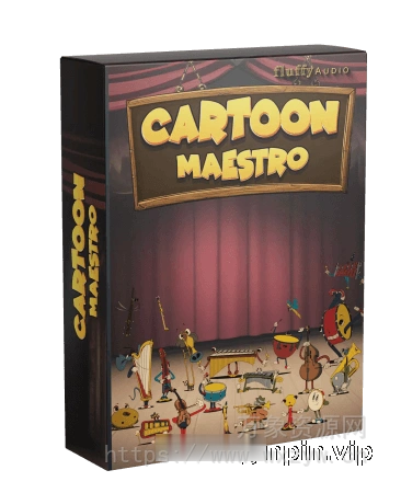 [卡通喜剧系列配乐音源]Fluffy Audio Cartoon Maestro [KONTAKT]（32.61GB）