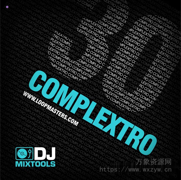 [DJ混音素材]Loopmasters DJ Mixtools 30 Complextro [WAV, Ableton Live]（651.79MB）