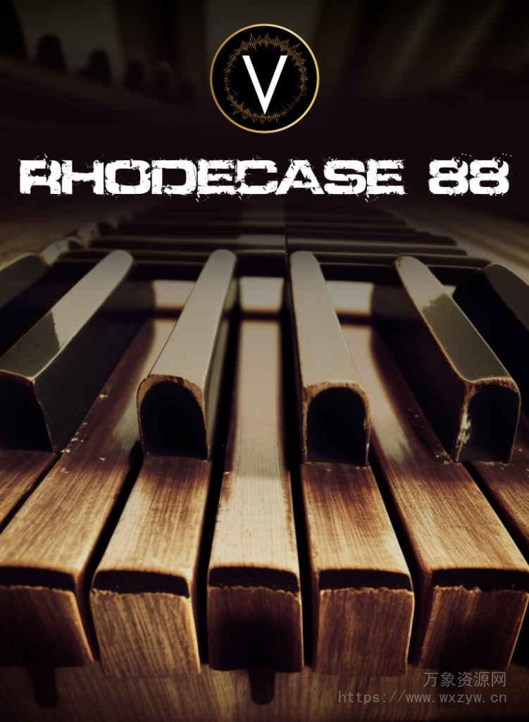 [虚拟电钢琴乐器采样器]Virtuscape Audio Rhodecase88 v1.0.1 [WiN，MacOSX]（409MB+526MB）