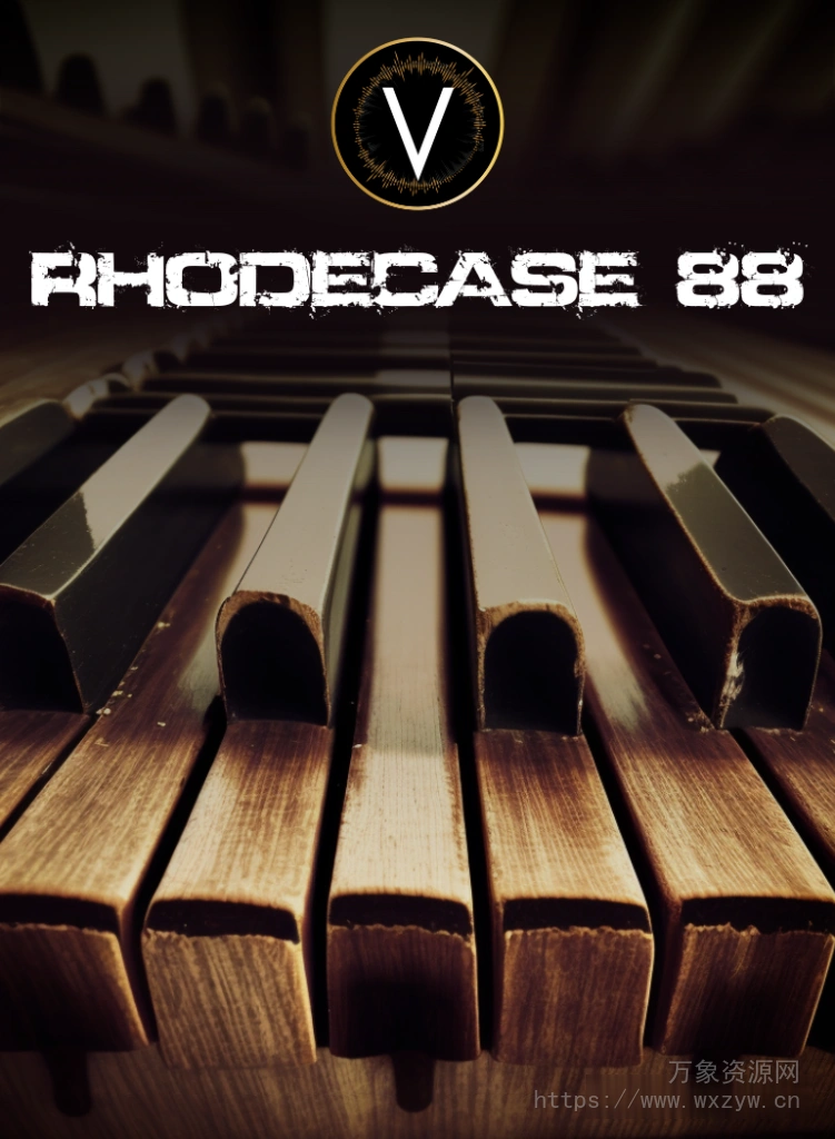 [虚拟电钢琴乐器采样器]Virtuscape Audio Rhodecase88 v1.0.1 [WiN，MacOSX]（409MB+526MB）