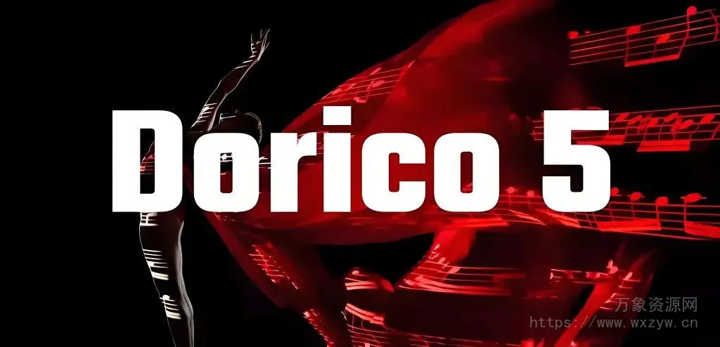 [打谱工具] Steinberg Dorico Pro v5.1.60-V.R [WiN, MacOSX]（583.1MB+631.57MB）