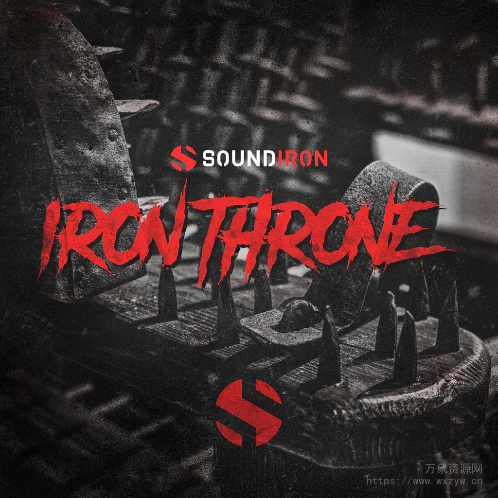 [影视恐怖悬疑金属打击旋律音源]Soundiron Iron Throne 2.0 [KONTAKT]（719Mb）