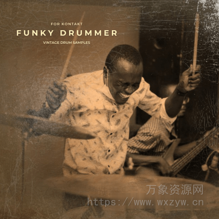 [复古鼓素材音源]Vintage Drum Samples Funky Drummer! [KONTAKT, WAV, MiDi]（175.02MB）