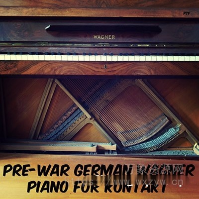 [古老钢琴音源]PastToFutureReverbs Pre-War German Wagner Piano [KONTAKT]（39.77Mb）
